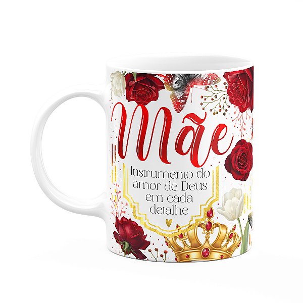 Caneca Dia das Mães - Instrumento do amor de Deus