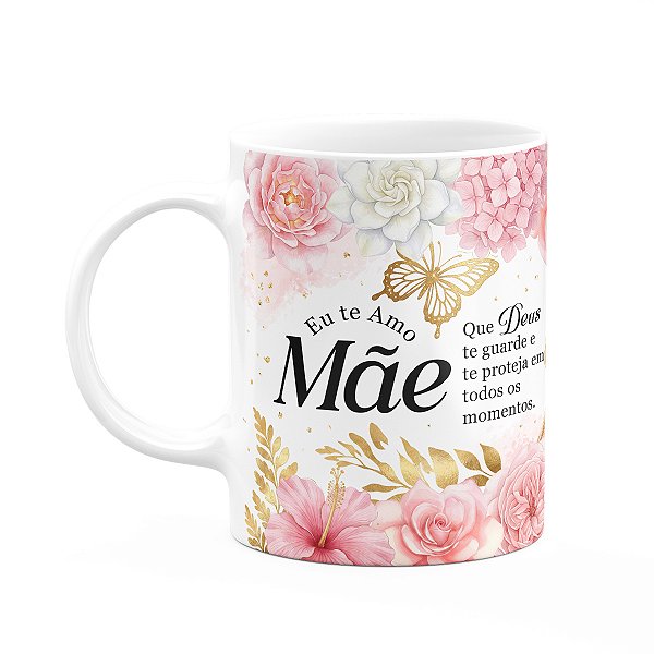 Caneca Dia das Mães - Que Deus te guarde e proteja - 325ml