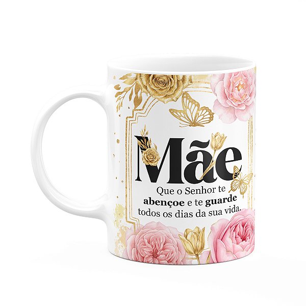 Caneca Dia das Mães - Que o senhor te abençoe e te guarde