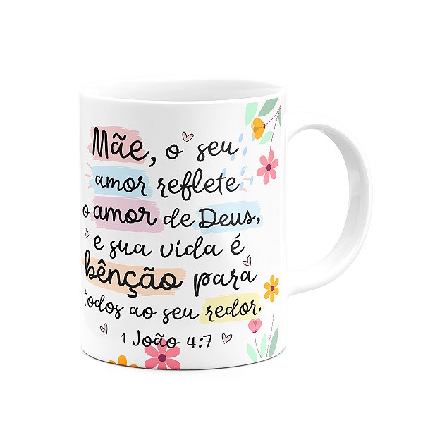 Caneca Mães, feliz dia! - Seu amor reflete o amor de Deus