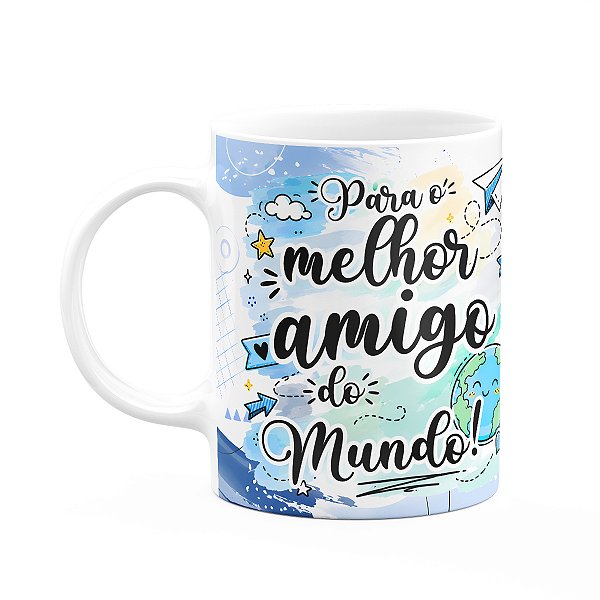 Caneca Amizade - Para o melhor amigo do mundo