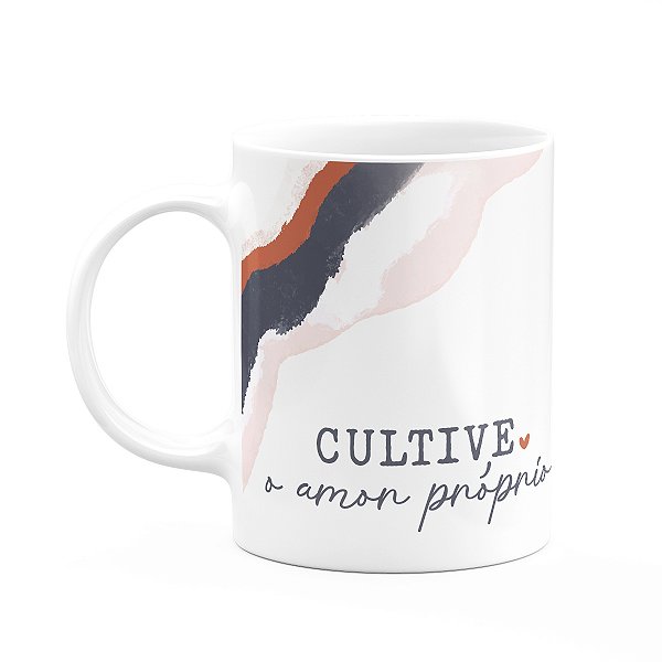 Caneca Positividade - Cultive o amor próprio