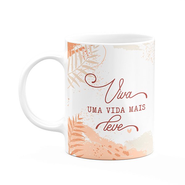 Caneca Positividade - Viva uma vida mais leve - M2