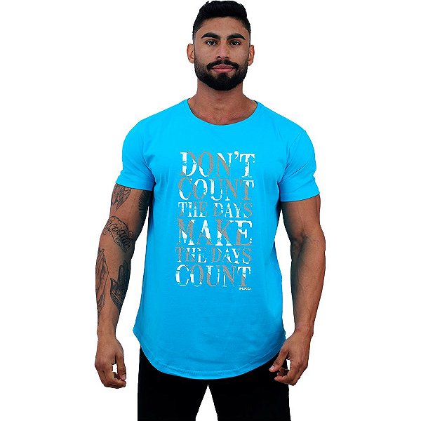 Camiseta Longline Manga Curta MXD Conceito Don't Count The Days Make Days Count