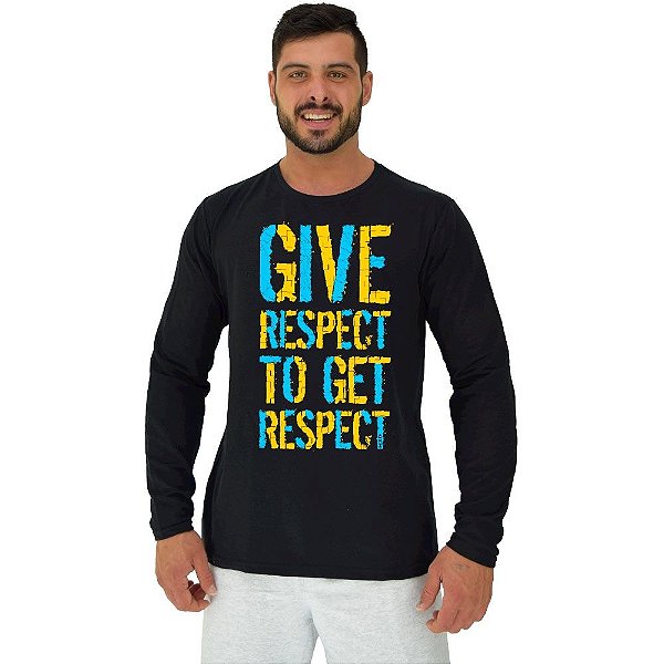 Camiseta Manga Longa Moletinho MXD Conceito Give Respect To Get Respect Respeite