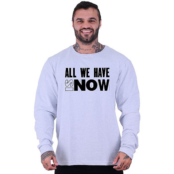 Blusa Moletom Basic Masculina MXD Conceito Sem Touca All We Have Is Now
