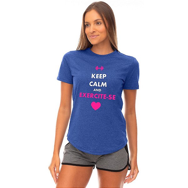 Camiseta Longline Feminina MXD Conceito Keep Calm And Exercite-se
