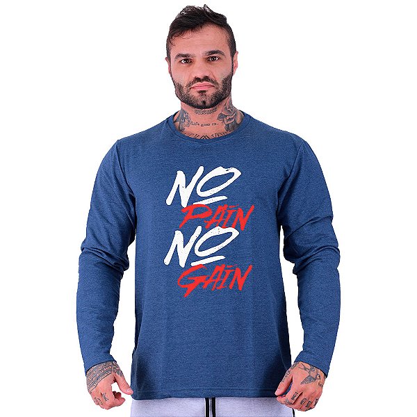 Camiseta Manga Longa Moletinho MXD Conceito No Pain No Gain