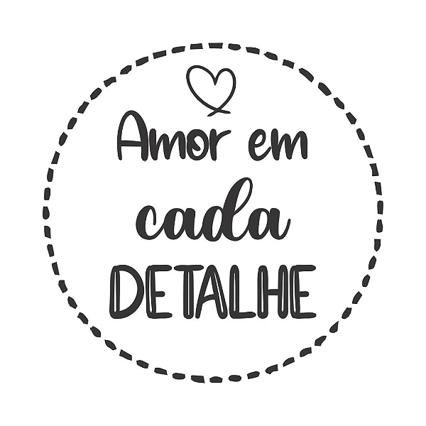 AMOR EM CADA DETALHE