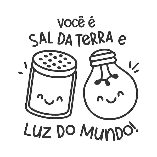 VOCÊ É SAL DA TERRA E LUZ DO MUNDO