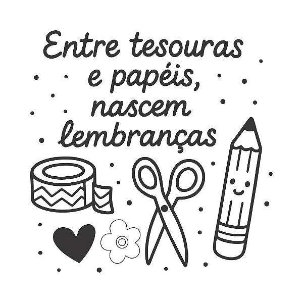 ENTRE TESOURAS E PAPÉIS, NASCEM LEMBRANÇAS