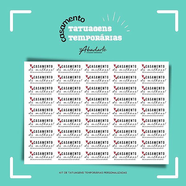 KIT TATUAGENS PERSONALIZADAS  CASAMENTO (45 UNIDADES)