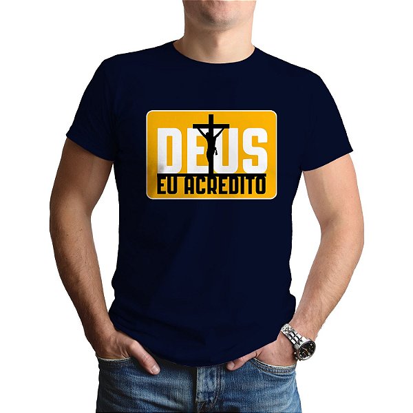 Camiseta Deus eu Acredito Jesus Gospel Evangélica Religiosa