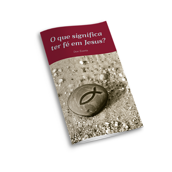 O que significa ter fé em Jesus? - Livrete