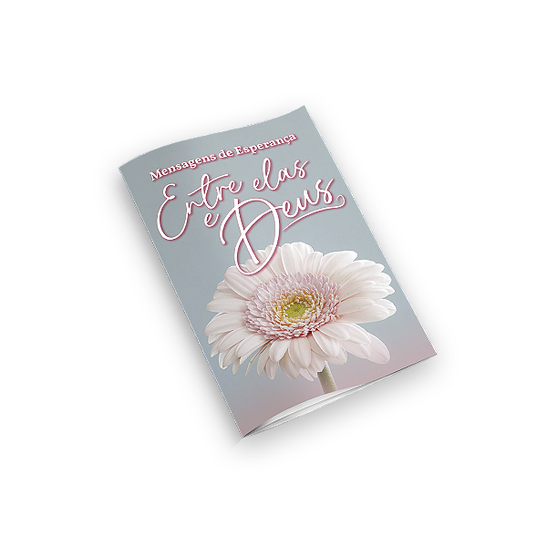 Mensagens de Esperança – “Entre elas e Deus” – Livrete