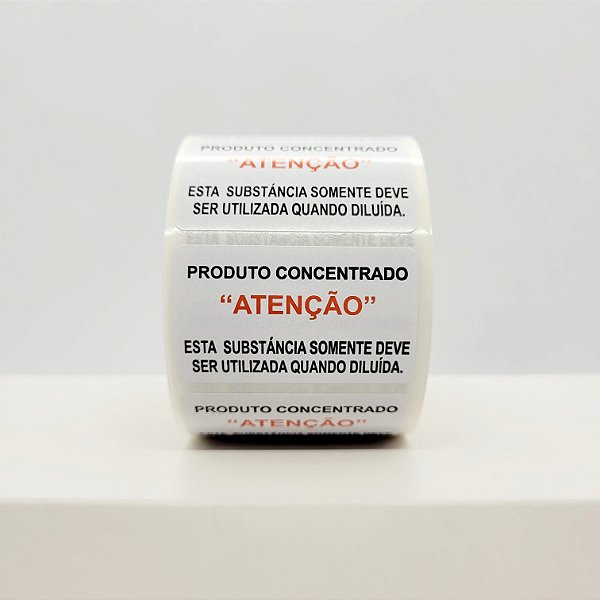 Etiqueta Adesiva Produto Concentrado " Atenção " Esta substância somente deve ser utilizada quando diluída.