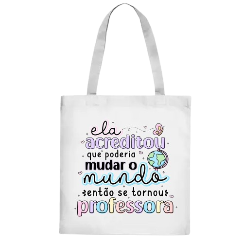 Bolsa Ecobag Dia dos Professores mudar o mundo