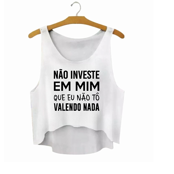 Regata Cropped Carnaval 2025 -Não investe em mim que eu nao to valendo nada