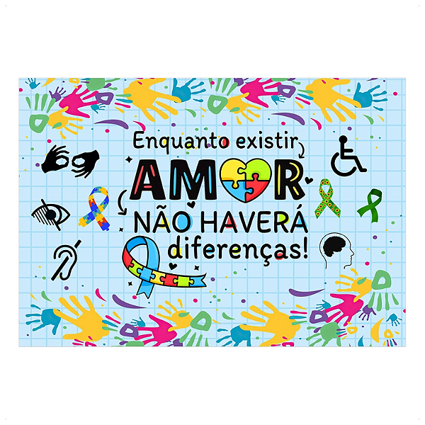 Painel Decorativo Inclusão Sindrome de Down/autismo/doenças ocultas