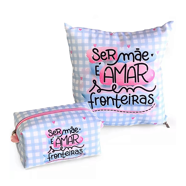 Kit Almofada 30x30 + Necessaire Dia Das Mães Personalizada - kit 4