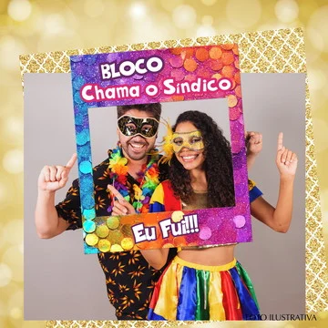 Placa Moldura para fotos Carnaval - Chora sindico
