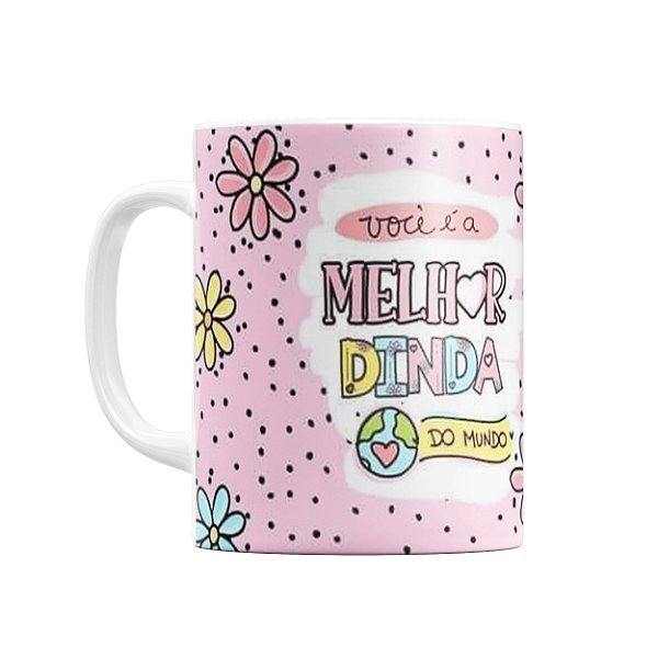 Caneca Melhor Dinda do Mundo