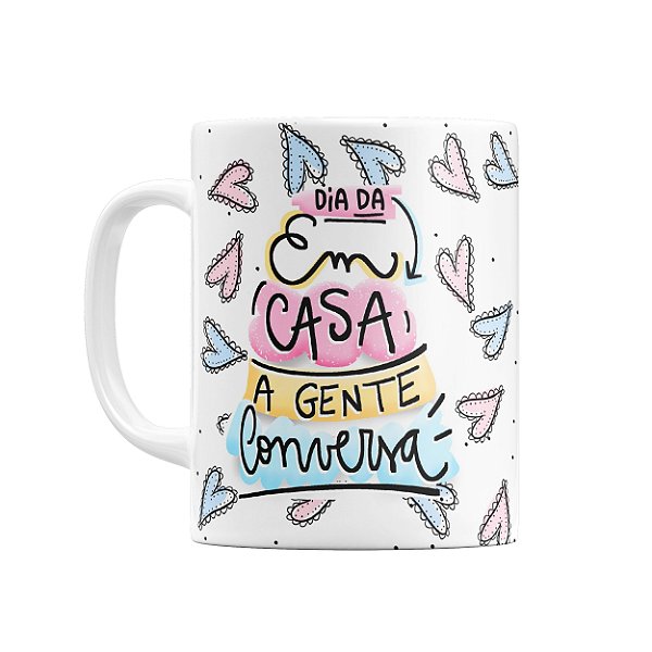 Caneca Mãe Em Casa a Gente Conversa