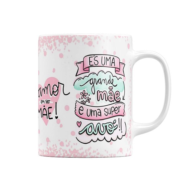 Caneca Grande Mãe e Super Avó