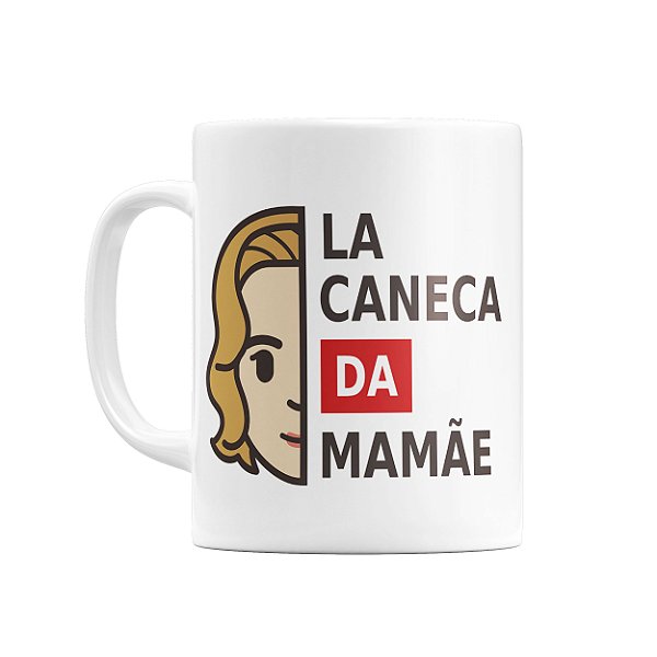 Caneca La Caneca de Mamãe Mod 03