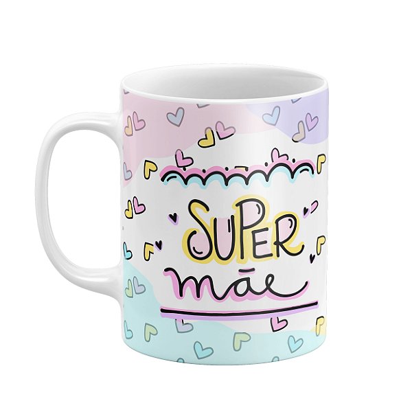 Caneca Super Mãe