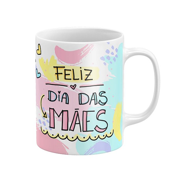 Caneca Feliz dia das mães Mod 02