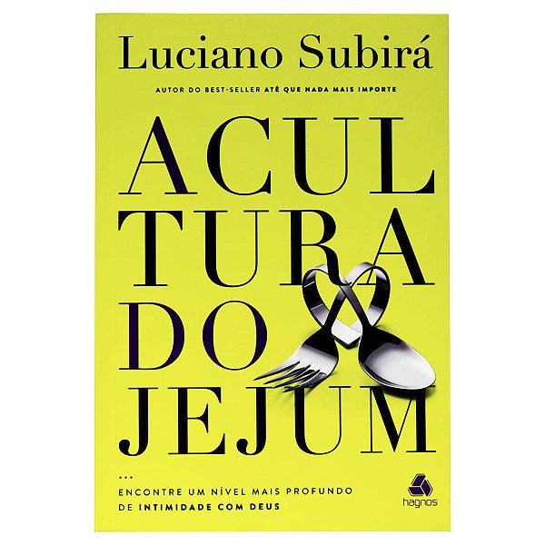 A Cultura do Jejum | Luciano Subirá