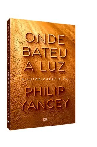 Onde Bateu a Luz - Philip Yancey