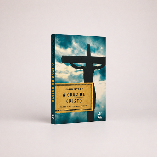 A Cruz de Cristo | Qual é o Centro da Fé? | John Stott