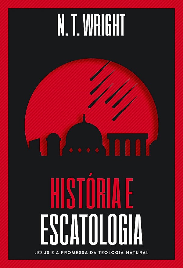 História e Escatologia | N.T. Wright