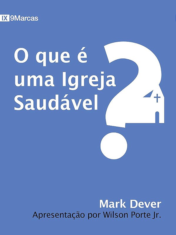 O que é uma igreja saudável?