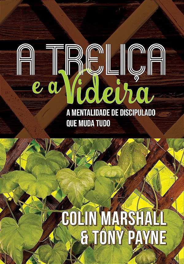 A Treliça e a Videira
