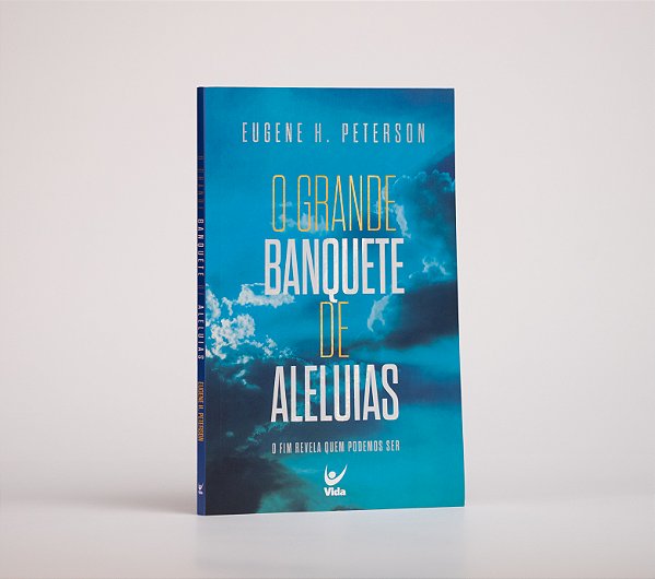 O Grande Banquete de Aleluias