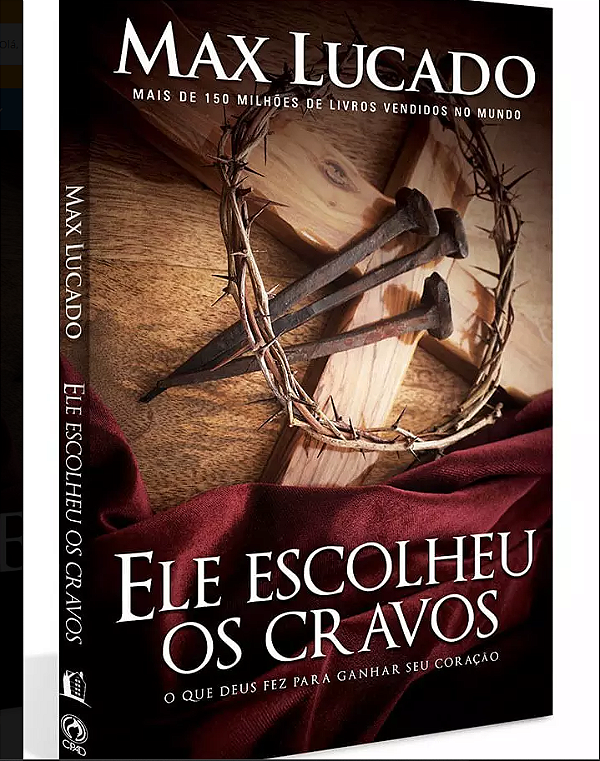 Ele escolheu os Cravos | Max Lucado