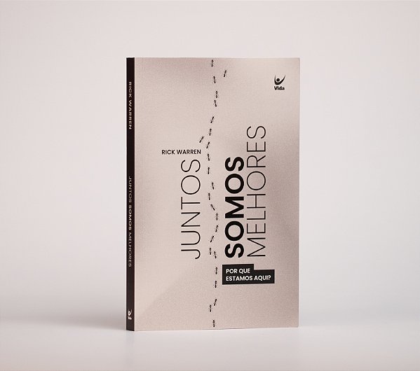 Juntos Somos Melhores | Rick Warren