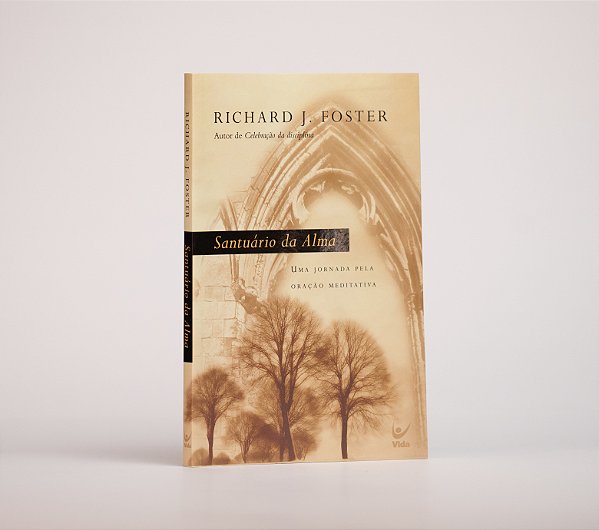 Santuario Da Alma | Richard J.Foster