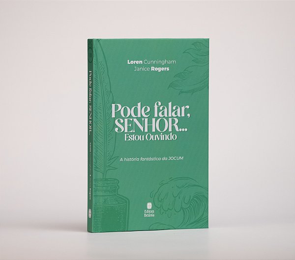 Pode Falar, Senhor... Estou Ouvindo | Loren Cunningham