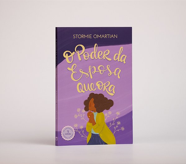 O Poder da Esposa que Ora |Stormie Omartian