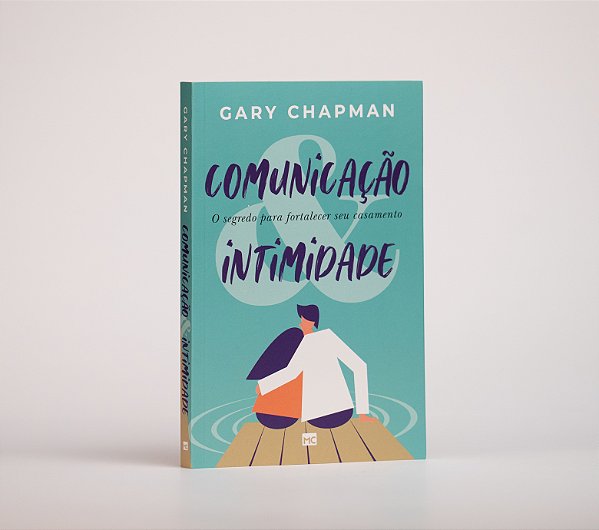Comunicação e Intimidade | Gary Chapman