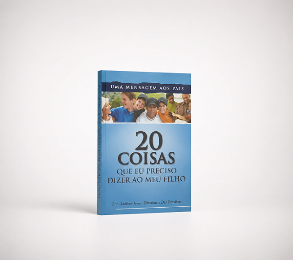 20 Coisas Que Eu Preciso Dizer ao Meu Filho