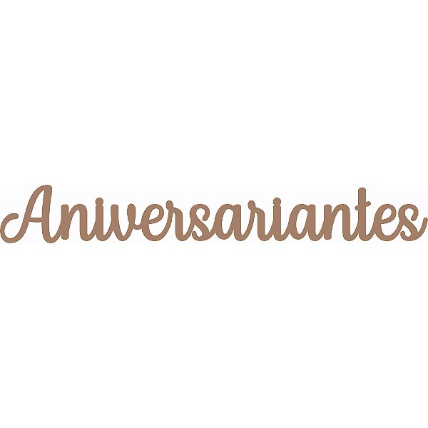 Palavra Aniversariantes 50 cm MDF 1 unidade