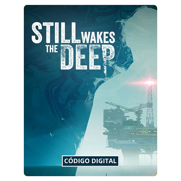 Still Wakes the Deep PC - Código Digital
