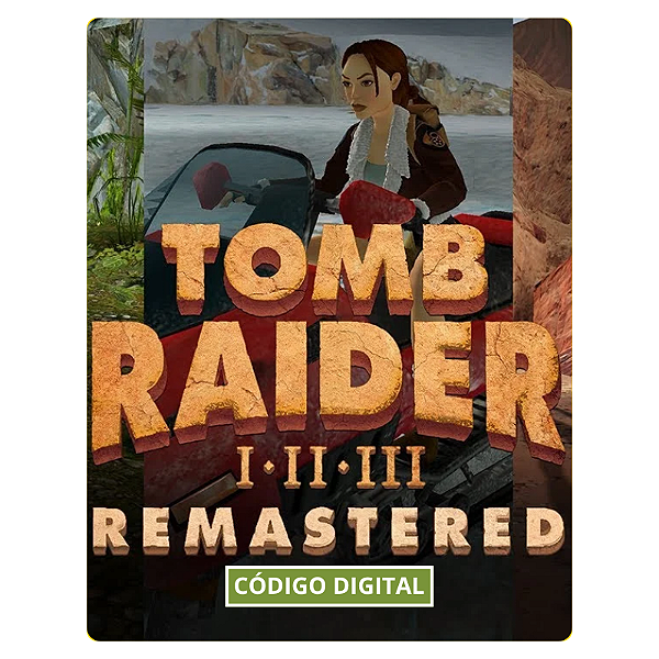 TOMB RAIDER I-III REMASTERED STARRING LARA CROFT PC - Código Digital