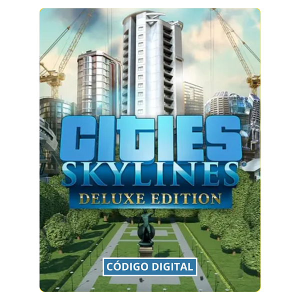 Cities Skylines - Deluxe Edition PC - Código Digital