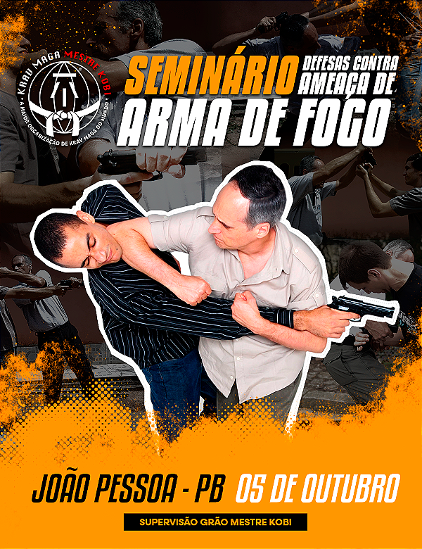 21. SEMINÁRIO DE KRAV MAGA: DEFESAS CONTRA AMEAÇAS DE ARMA DE FOGO - JOÃO PESSOA, PB